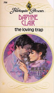 Cover of: The Loving Trap by Daphne Clair