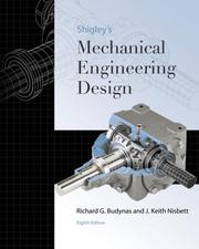 Shigley's mechanical engineering design by Richard G. Budynas, Richard Budynas, J. Keith Nisbett