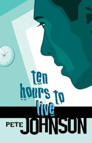 Cover of: Ten Hours to Live by Pete Johnson