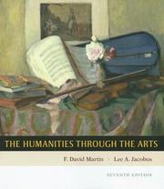 Cover of: Humanities through the Arts by F. David Martin, Lee A. Jacobus