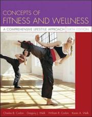 Cover of: Concepts Of Fitness And Wellness by Charles B. Corbin, Gregory J Welk, William R Corbin, Karen A Welk