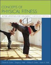 Cover of: Concepts of Physical Fitness by Charles B. Corbin, Gregory J Welk, William R Corbin, Karen A Welk