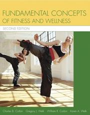Cover of: Fundamental Concepts of Fitness and Wellness with PowerWeb by Charles B. Corbin, Gregory J Welk, William R Corbin, Karen A Welk