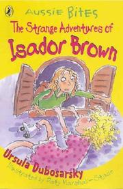 Cover of: The Strange Adventures of Isador Brown by Ursula Dubosarsky