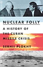 Nuclear Folly by Serhii Plokhy