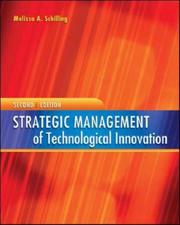Cover of: Strategic Management of Technological Innovation by Melissa Schilling