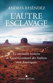 Cover of: L'Autre esclavage by Andrés Reséndez, Bruno Boudard