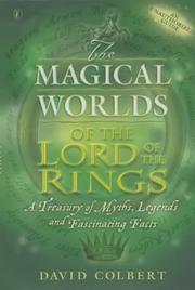 The magical worlds of the Lord of the Rings by David Colbert