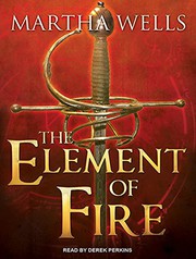 Cover of: The Element of Fire by Martha Wells, Derek Perkins