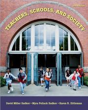 Cover of: Teachers, Schools, and Society with Student CD-ROM by Myra Sadker, David Miller Sadker, David M. Sadker, Myra P. Sadker, Karen Zittleman