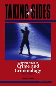 Cover of: Taking Sides: Clashing Views in Crime and Criminology (Taking Sides: Clashing Views on Controversial Issues in Crime and Criminology) by Thomas J. Hickey