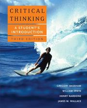 Cover of: Critical Thinking by Gregory Bassham, Irwin, William., Henry Nardone, James M. Wallace, Gregory Bassham, Irwin, William., Henry Nardone, James M. Wallace