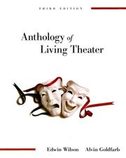 Cover of: Anthology of Living Theater by Edwin Wilson, Alvin Goldfarb