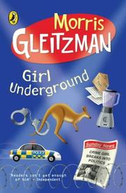 Cover of: Girl Underground by Morris Gleitzman