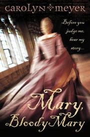 Cover of: Mary, Bloody Mary by Carolyn Meyer