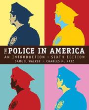 Cover of: The Police in America by Walker, Samuel, Charles M. Katz, Walker, Samuel, Charles M. Katz