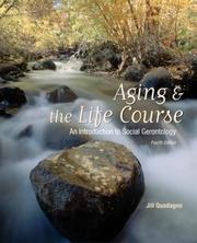 Cover of: Aging and The Life Course: An Introduction to Social Gerontology