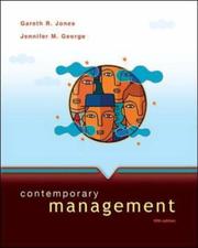 Cover of: Contemporary Management by Gareth R. Jones, Jennifer M. George, Gareth R. Jones, Jennifer M. George