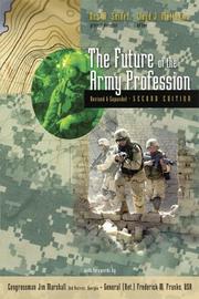 Cover of: The Future of the Army Profession, Revised and Expanded Second Edition by Don M. Snider, Lloyd J. Matthews