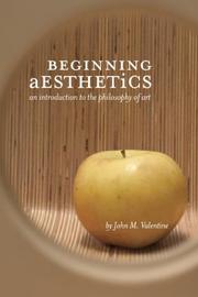 Cover of: Beginning Aesthetics by John M. Valentine