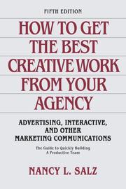 Cover of: How to Get the Best Creative Work from Your Agency