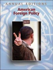 Cover of: Annual Editions: American Foreign Policy 06/07 (Annual Editions : American Foreign Policy) by Glenn P. Hastedt
