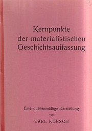 Cover of: Kernpunkte der materialistischen Geschichtsauffassung: Eine quellenmässige Darstellung