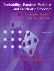 Probability, random variables, and stochastic processes by Athanasios Papoulis