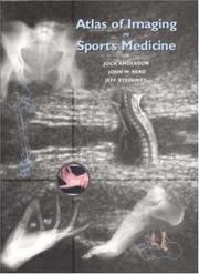 Cover of: Atlas of Imaging in Sports Medicine by Jock F. Anderson, Jock . Anderson, I. F. Anderson, John Read, Jock . Anderson, I. F. Anderson, John Read