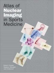 Cover of: Atlas of Nuclear Imaging in Sports Medicine