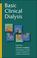 Cover of: Basic Clinical Dialysis