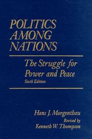 Cover of: Politics Among Nations by Hans Morgenthau, Hans Morgenthau, Kenneth W Thompson