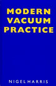 Cover of: Modern vacuum practice by Nigel S. Harris