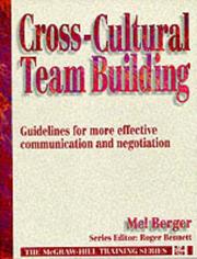 Cover of: Cross Cultural Team Building by Mel Berger