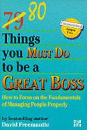 Cover of: 80 Things You Must Do to Be a Great Boss: How to Focus on the Fundamentals of Managing People Properly