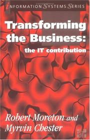 Cover of: Transforming the business: the IT contribution