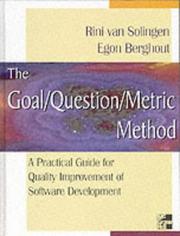 Cover of: The Goal/Question/Metric Method: A Practical Guide for Quality Improvement of Software Development