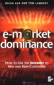 Cover of: e-Market Dominance: How to Use the Internet to Win & Keep Customers