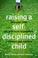Cover of: Raising a Self-disciplined Child