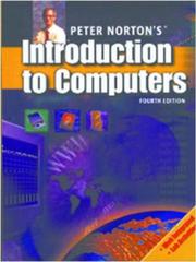 Cover of: Peter Norton's Introduction to Computers, Fourth Edition by Peter Norton, Peter Norton