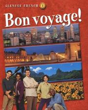 Cover of: Bon voyage! Level 1 Student Edition (Glencoe French, Level 1) by McGraw-Hill, McGraw-Hill