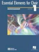 Cover of: Essential Elements for Choir Level 1 Musicianship Student Edition | McGraw-Hill