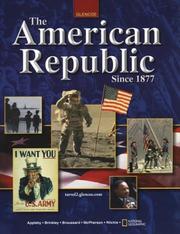 Cover of: The American Republic Since 1877, Student Edition by McGraw-Hill, McGraw-Hill
