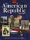 Cover of: The American Republic Since 1877, Student Edition