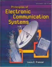 Cover of: Principles of Electronic Communication Systems, Student Edition by Louis E. Frenzel, Frenzel, Louis E., Jr., Louis E. Frenzel