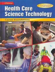Cover of: Health care science technology career foundations by Kathryn A. Booth