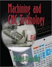 Cover of: Machining And CNC Technology Student Text With CD-Rom | Michael Fitzpatrick