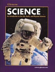 Cover of: Glencoe Science: An Introduction to the Life, Earth and Physical Sciences,  Student Edition