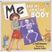 Cover of: Me And My Amazing Body