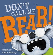 Cover of: Don't Call Me Bear!